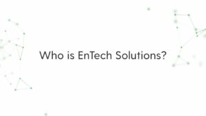 Who is EnTech Solutions Thumbnail