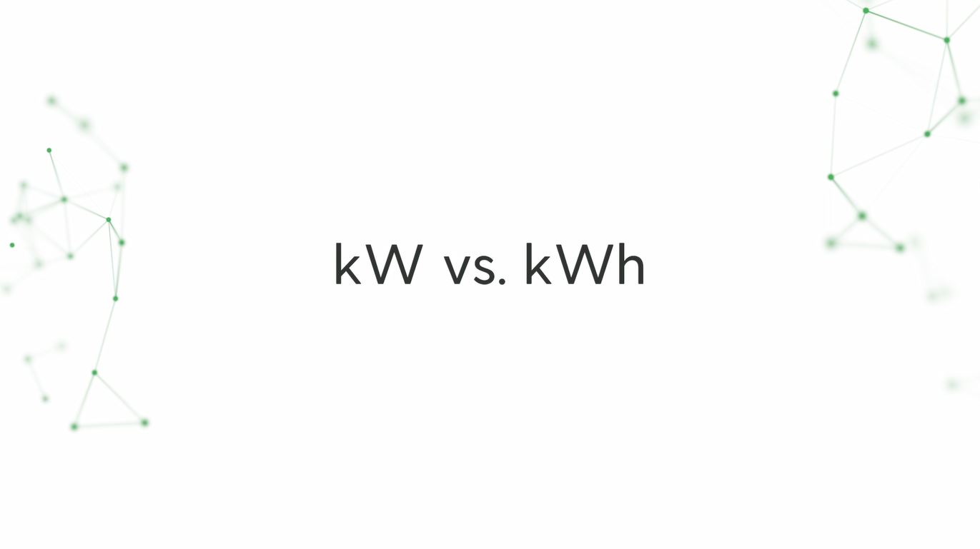 Power vs. Energy: kW vs. kWh