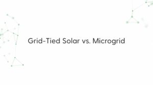 Grid-Tied Solar vs. Microgrids