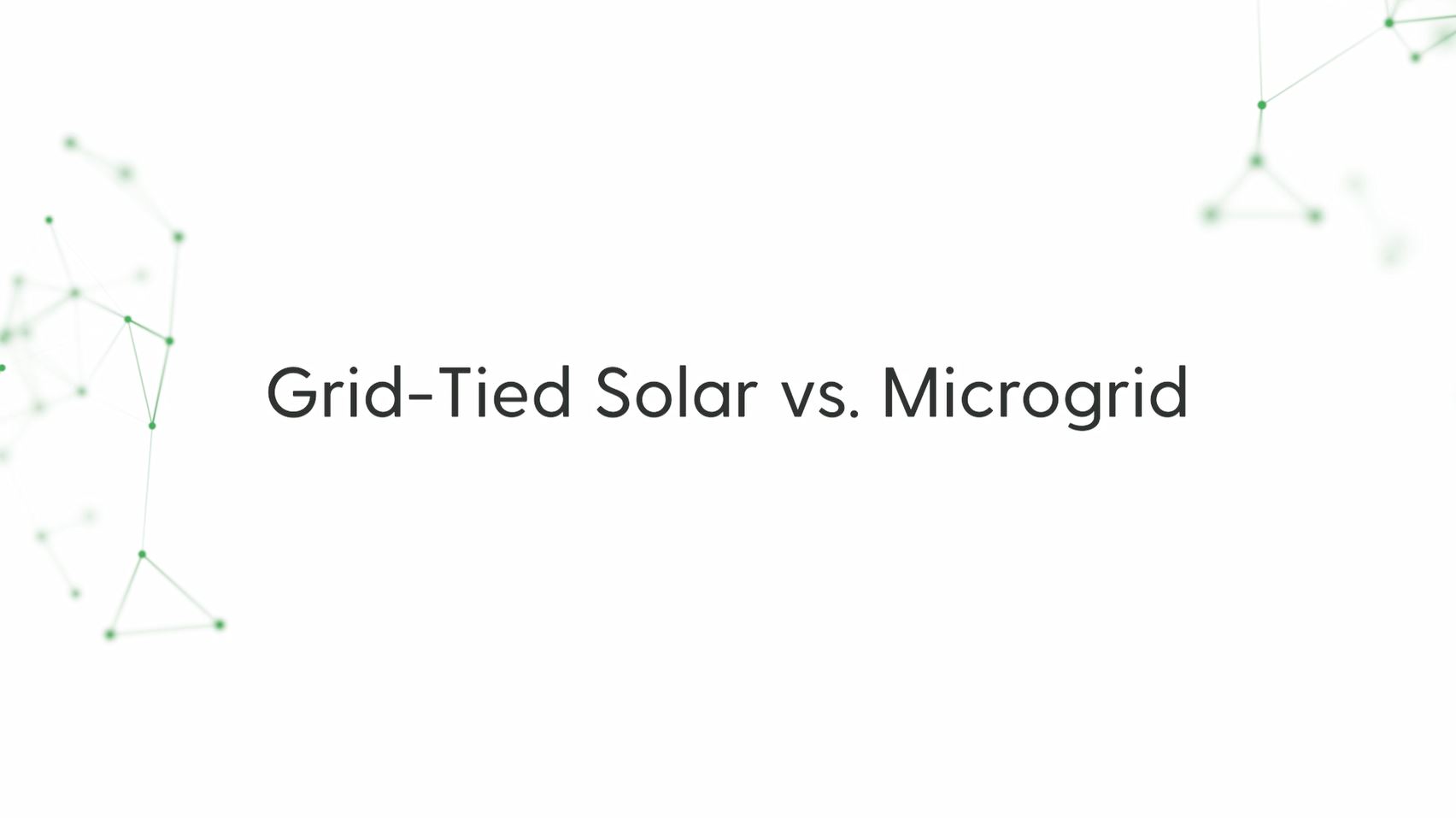 Grid-Tied Solar vs. Microgrid