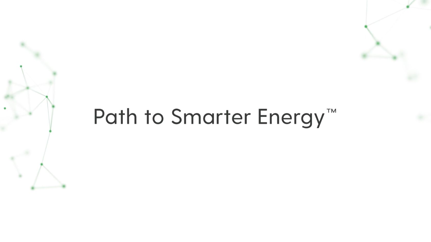 Path to Smarter Energy™